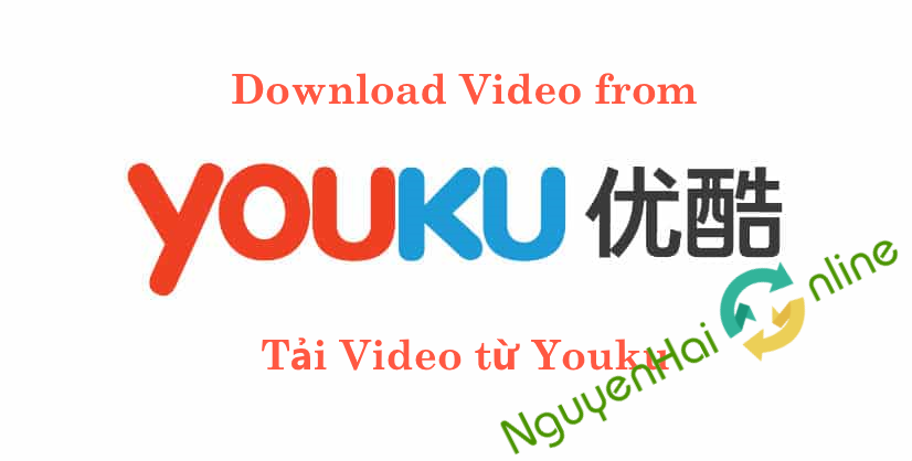 download video tu youku tai video tu youku